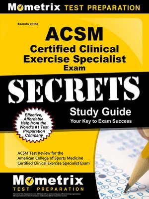 cover image of Secrets of the ACSM Certified Clinical Exercise Specialist Exam Study Guide